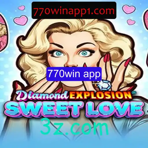Descubra o Universo de DiamondExplosionSweetLove no 770win App
